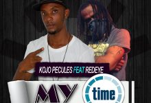 Kojo Pecules Ft RedEye - My Time