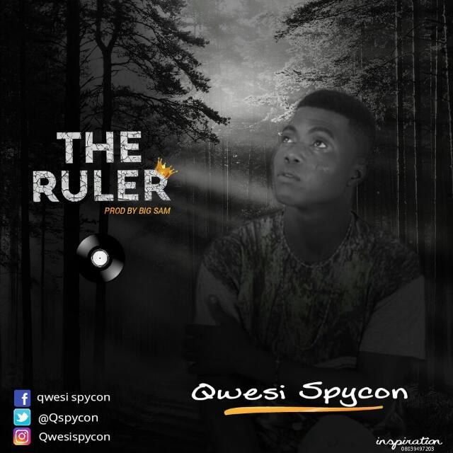 Qwesi Spycon - The Ruler