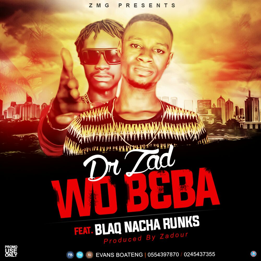 Dr.Zad - Wo b3ba ft Blaq Nacha Runks