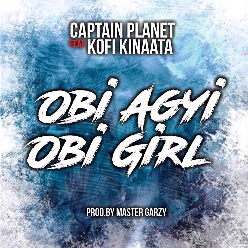 captain planet ft kofi kinaata obi agyi obi girl