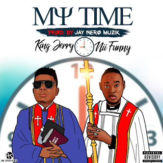 King Jerry Ft Nii Funny - My Time