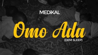 Medikal - Omo Ada