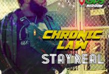 Chronic Law – Stay Real