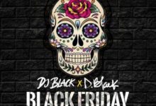 D Black x DJ Black - Black Friday