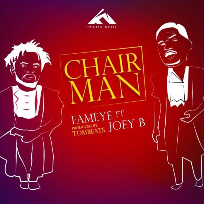 Fameye ft Joey B - Chairman