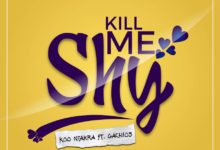 Koo Ntakra- Kill Me Shy Remake