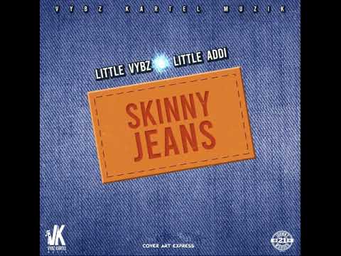 Likkle Vybz Ft Likkle Addi - Skinny Jeans