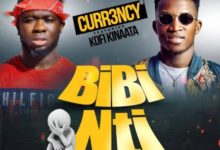 Curr3ncy Ft. Kofi Kinaata - BiiBi Nti