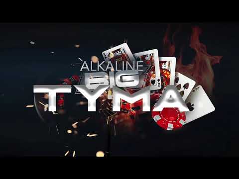 Alkaline - Big Tyma