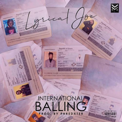 Lyrical Joe - International Balling (Prod. By Phredxter)