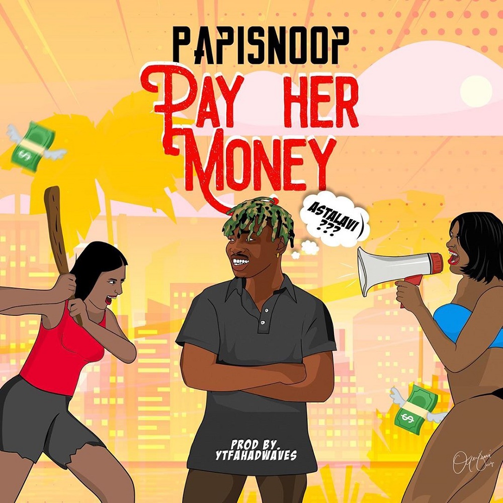 Papisnoop Ft. Naira Marley - Pay Her Money