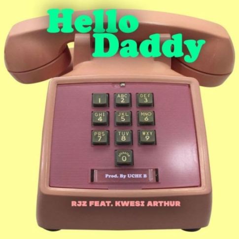 RJZ ft Kwesi Arthur - Hello Daddy