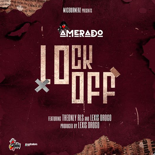 Amerado - Lock Off Ft. TheOnly RLS x Lexis Drogo (Prod. By Lexis Drogo)