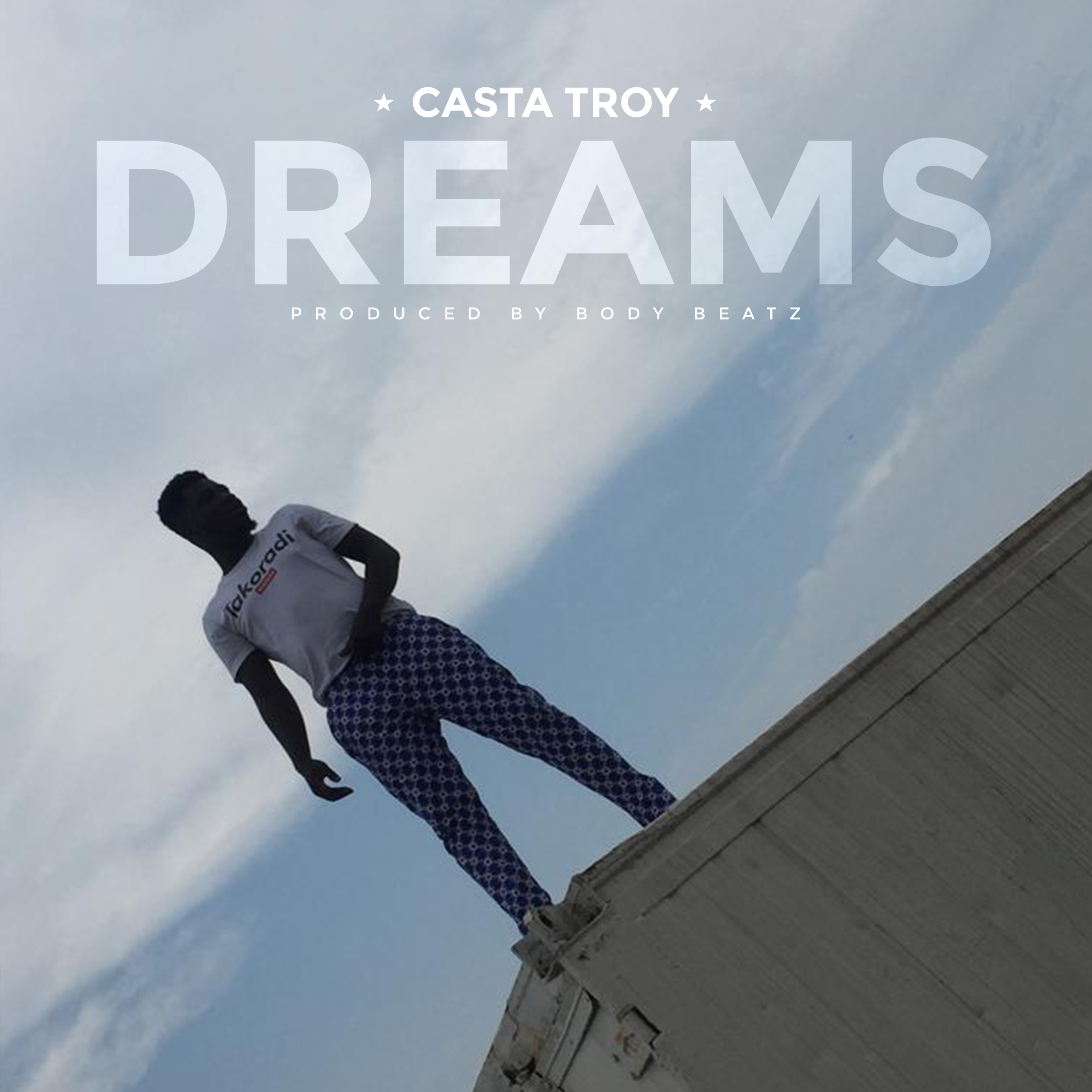 Casta Troy - Dreams (Prod. By BodyBeatz)
