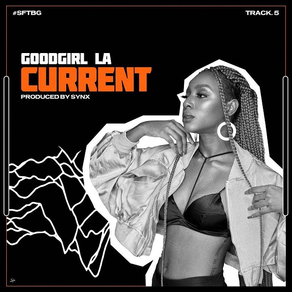 GoodGirl LA - Current (Prod. By Syn X)