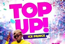 Ice Prince - Top Up (Prod. By Jonny Blaze x Stadic)