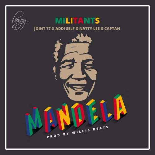 Joint 77 x Addi Self x Natty Lee x Captan (SM Militants) - Mandela (Prod. By WillisBeatz)