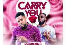 Kwabena D - Carry You Ft. Famouz