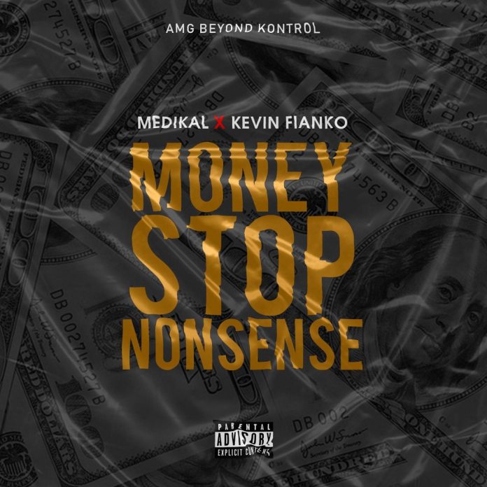 Medikal Ft. Kevin Fianko - Money Stop Nonsense (Prod. By Unkle Beatz)