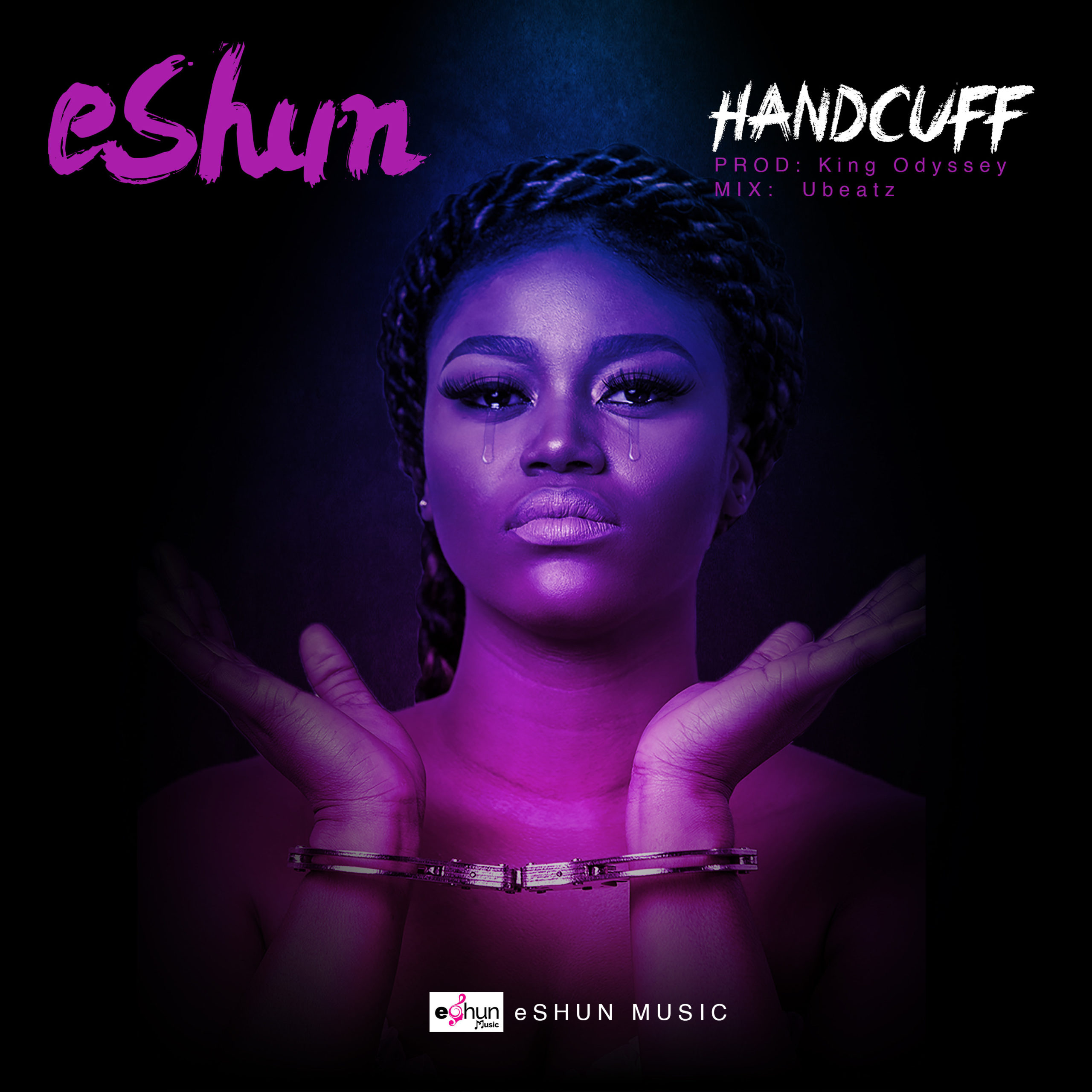 eShun - Handcuff (Prod. By King Odyssey x UBeatz)