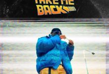 Akiti WroWro - Take Me Back (Prod. By Jayden Beatz)