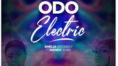 Emelia Brobbey Ft. Wendy Shay - Odo Electric (Prod. By MOG Beatz)