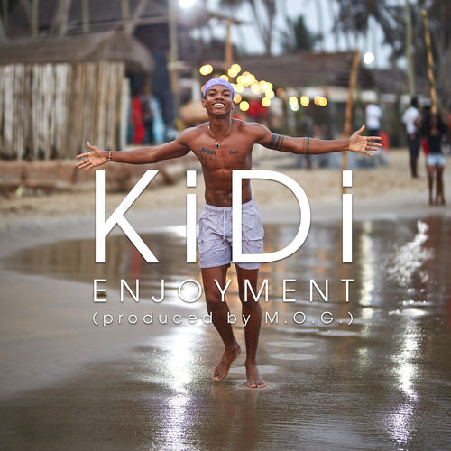 KiDi - Enjoyment (Prod. By MOG Beatz)