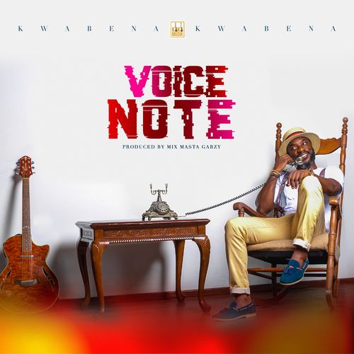 Kwabena Kwabena - Voice Note