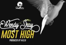 Wendy Shay - Most High (Prod. By MOG Beatz)
