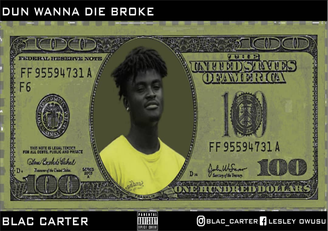 Blac Carter - Dun Wanna Die Broke