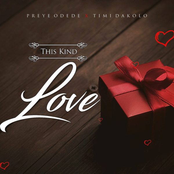 Preye Odede Ft. Timi Dakolo - This Kind Love