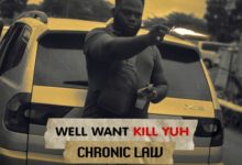 Chronic Law Well Wah Kill You