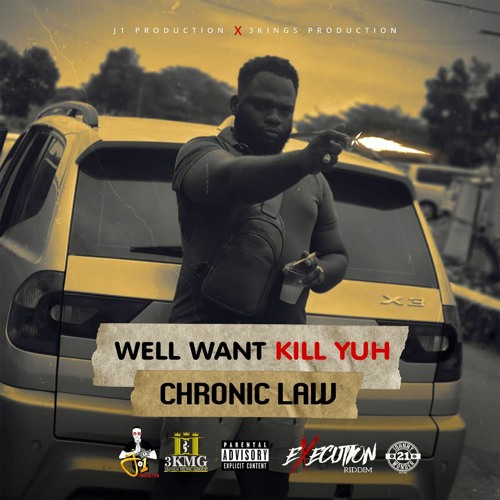 Chronic Law Well Wah Kill You