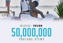 Wizkids Fever Hits Over 50 Million Views On Youtube