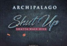Archipalago – Shut Up (Shatta Wale Diss)