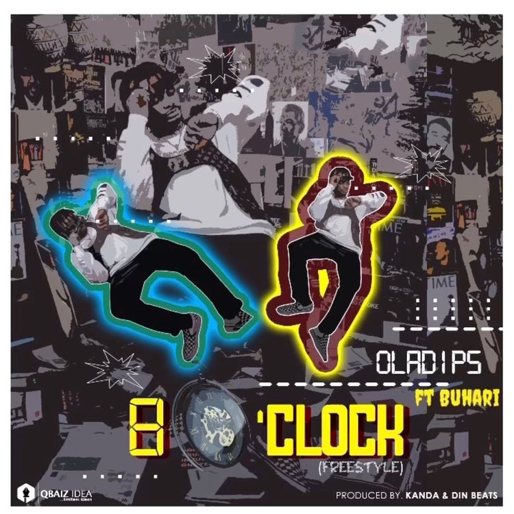 OlaDips - 8 O'Clock (Freestyle) Ft. Buhari