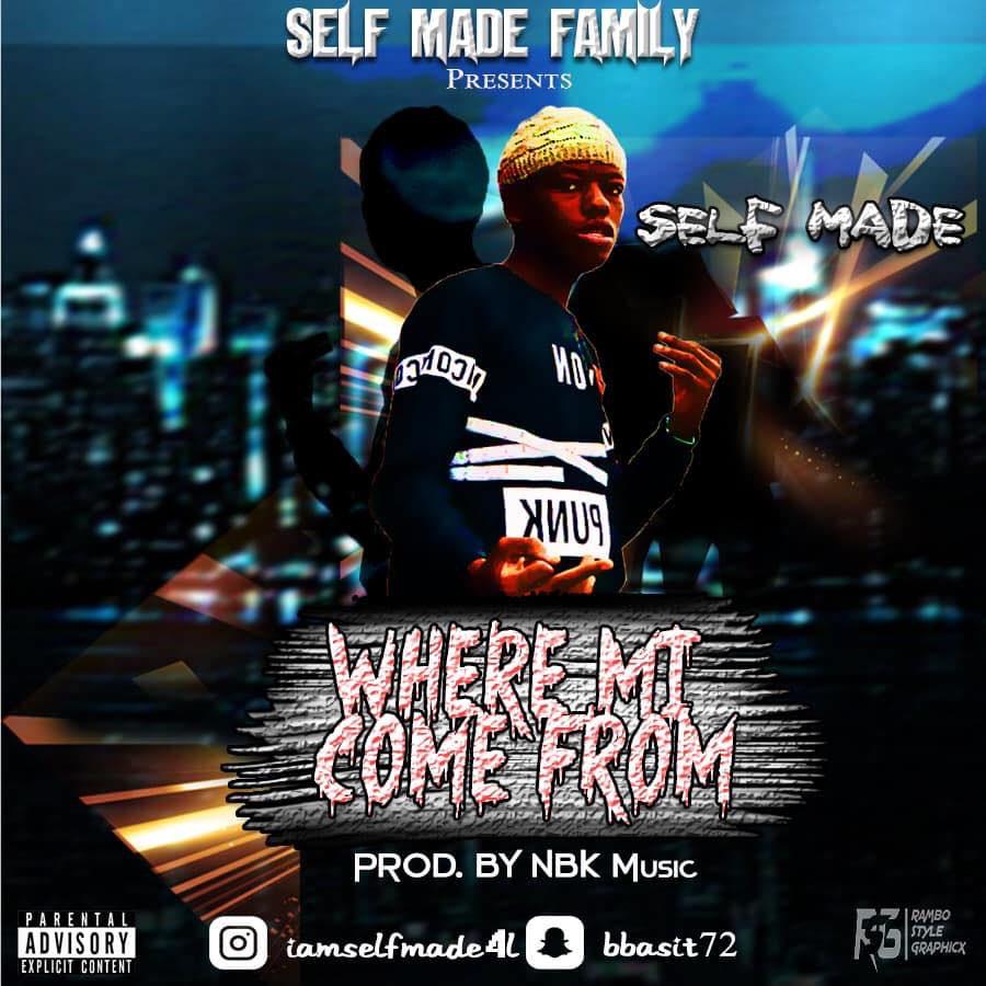 Self Made - Where Mi Come From