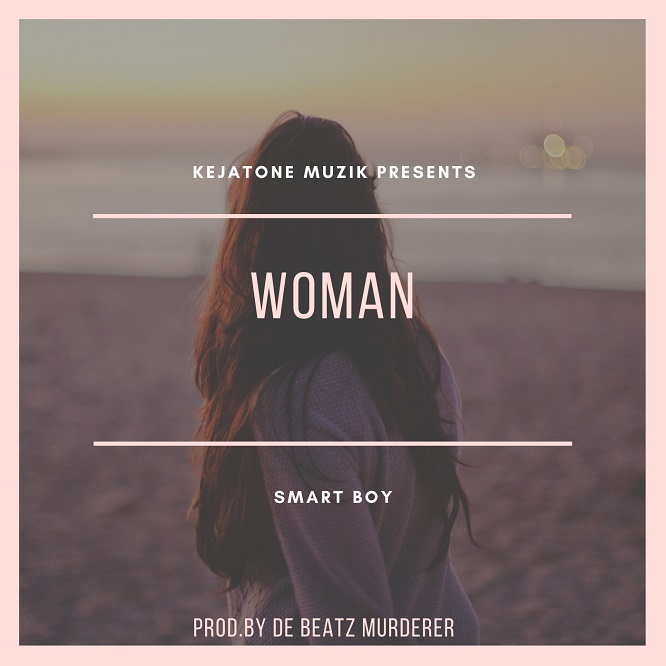Smart Boy - Woman (Prod. By De Beatz Murderer)