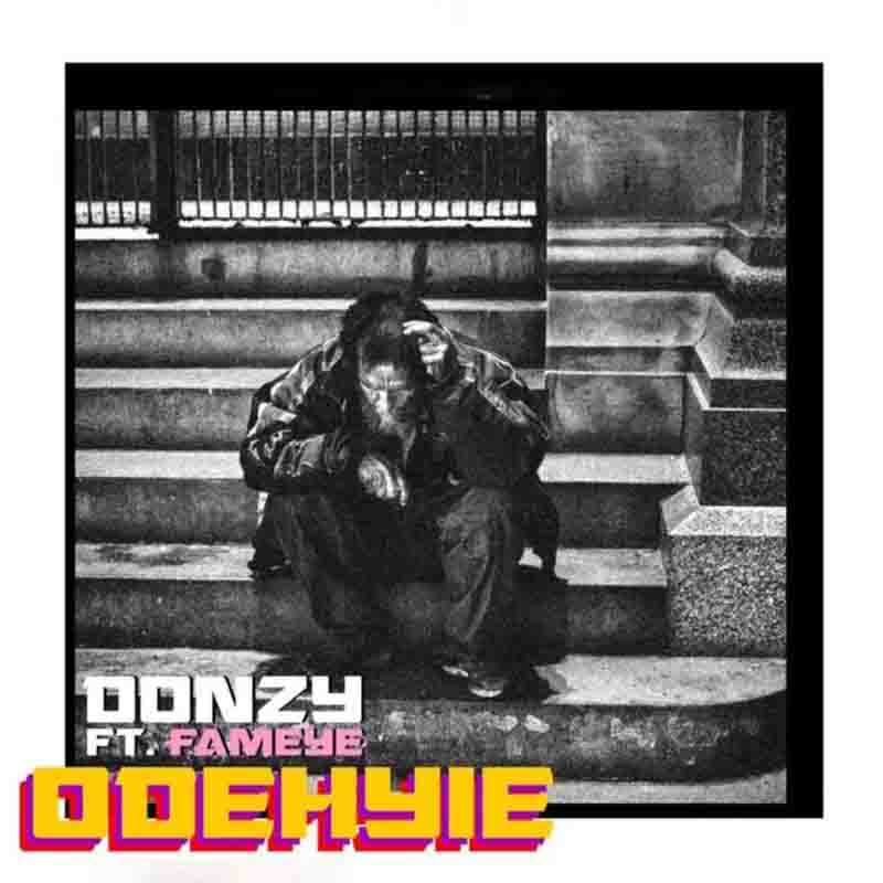 Donzy Ft Fameye - Odehyie
