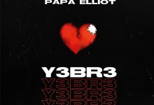 Papa Elliot - Y3br3 (Prod. By Still VybezneBeatz)