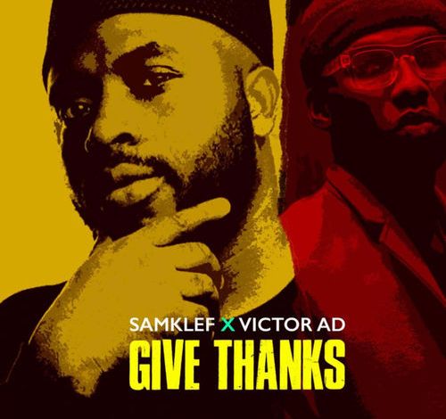Samklef Ft. Victor AD - Give Thanks