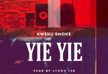 Kweku Smoke - Yie Yie