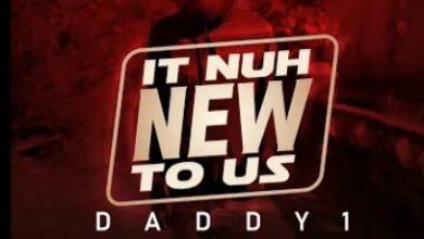 Daddy1 - It Nuh New To Us