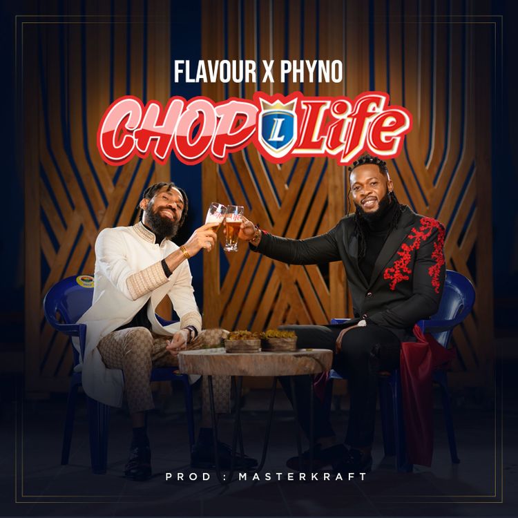 Phyno x Flavour - Chop Life