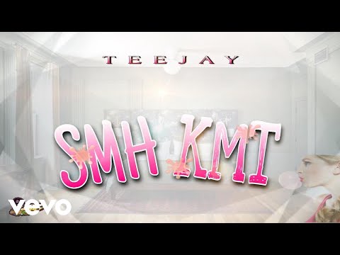 Teejay - SMH KMT