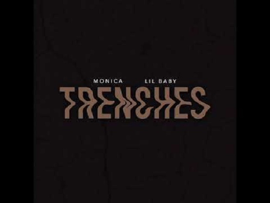 Monica x Lil Baby Trenches
