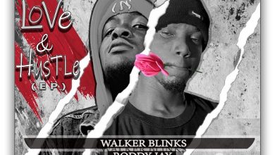 Walker Blinks Love and Hustle Ep Download