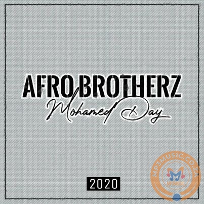 Afro Brotherz Mohamed Day