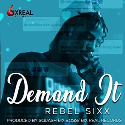 Rebel Sixx - Demand It (Symbolic Riddim)