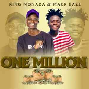 King Monada x Mack Eaze One Million